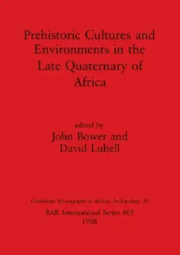 Cover of Prehistoric Cultures and Environments in the Late Quaternary of