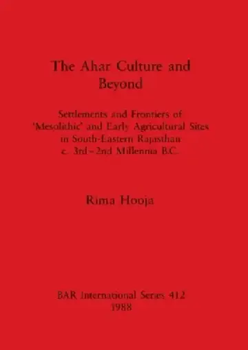 Cover of The Ahar Culture and Beyond