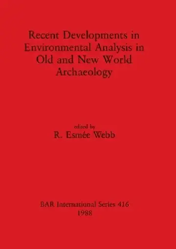 Cover of Recent Developments in Environmental Analysis in Old and New World Archaeology
