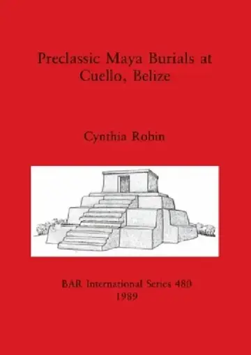 Cover of Preclassic Maya Burials at Cuello, Belize