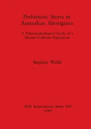 Cover of Prehistoric Stress in Australian Aborigines