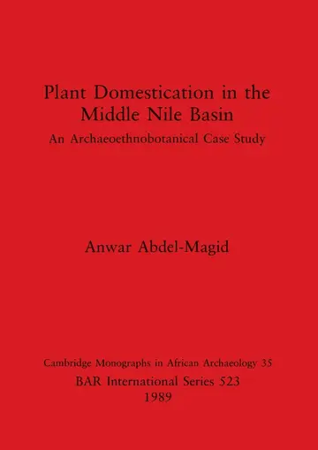 Cover of Plant Domestication in the Middle Nile Basin