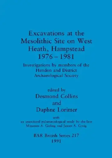 Cover of Excavations at the Mesolithic Site on West Heath, Hampstead 1976 - 1981