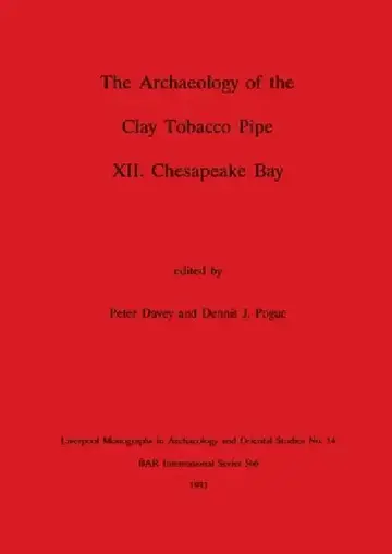 Cover of The Archaeology of the Clay Tobacco Pipe XII