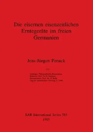 Cover of Die eisernen eisenzeitlichen Erntegeräte im freien Germanien