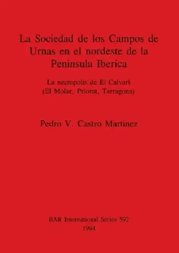 Cover of La Sociedad de los Campos de Urnas en el nordeste de la Peninsula Iberica