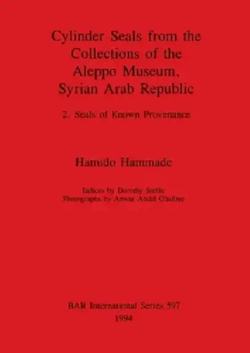 Cover of Cylinder Seals from the Collections of the Aleppo Museum, Syrian Arab Republic