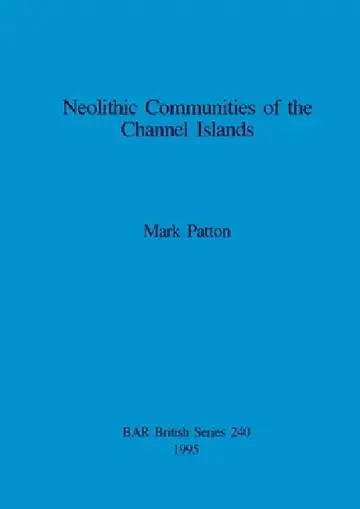 Cover of Neolithic Communities of the Channel Islands