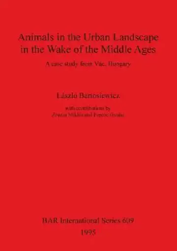 Cover of Animals in the Urban Landscape in the Wake of the Middle Ages
