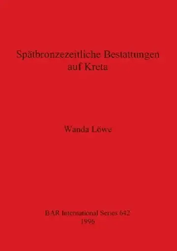 Cover of Spätbronzezeitliche Bestattungen auf Kreta