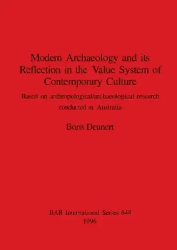 Cover of Modern Archaeology and its Reflection in the Value System of Contemporary Culture
