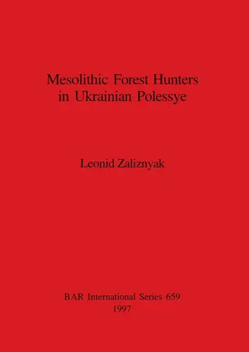 Cover of Mesolithic Forest Hunters in Ukrainian Polessye