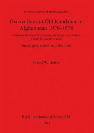 Cover of Excavations at Old Kandahar in Afghanistan 1976-1978