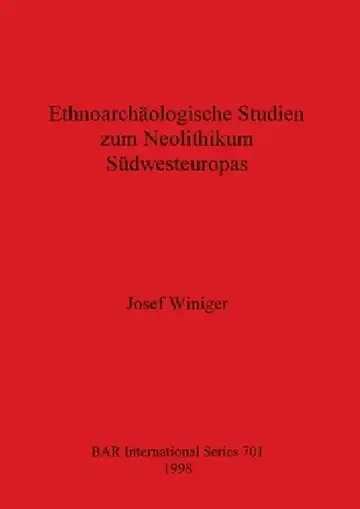 Cover of Ethnoarchäologische Studien zum Neolithikum Südwesteuropas