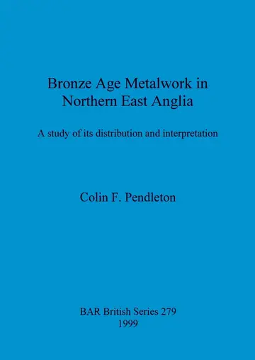 Cover of Bronze Age Metalwork in Northern East Anglia