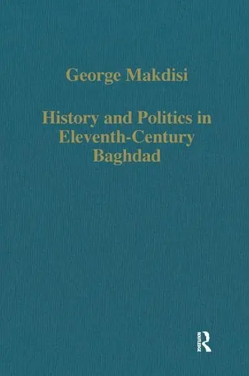 Cover of History and Politics in Eleventh-Century Baghdad
