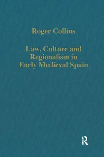 Cover of Law, Culture and Regionalism in Early Medieval Spain
