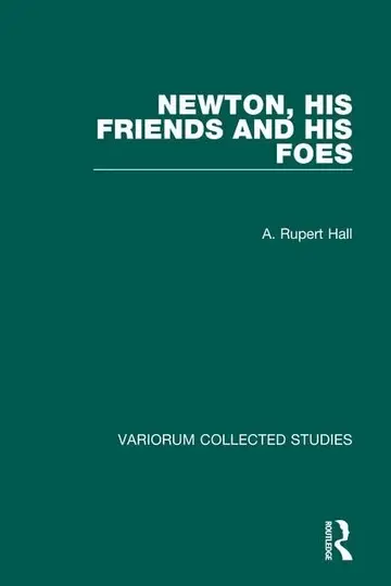 Cover of Newton, His Friends and His Foes