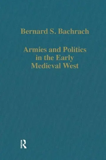 Cover of Armies and Politics in the Early Medieval West