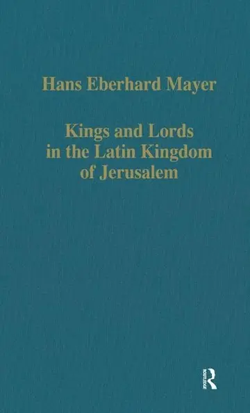 Cover of Kings and Lords in the Latin Kingdom of Jerusalem