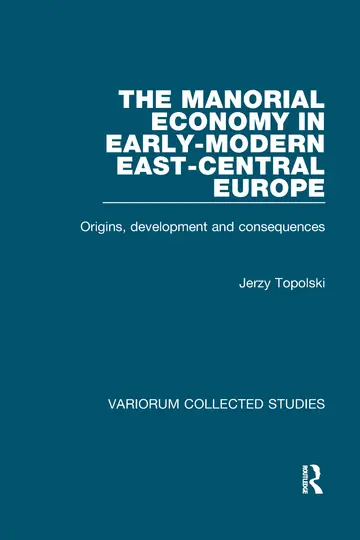 Cover of The Manorial Economy in Early-Modern East-Central Europe