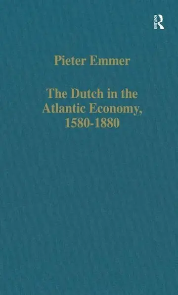Cover of The Dutch in the Atlantic Economy, 1580-1880