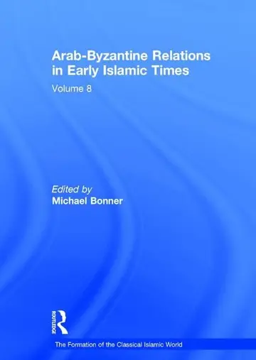 Cover of Arab-Byzantine Relations in Early Islamic Times