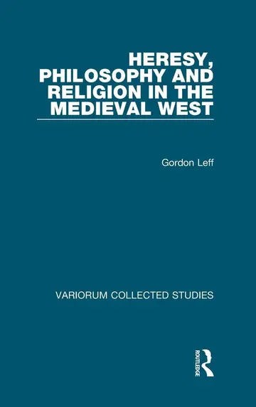 Cover of Heresy, Philosophy and Religion in the Medieval West
