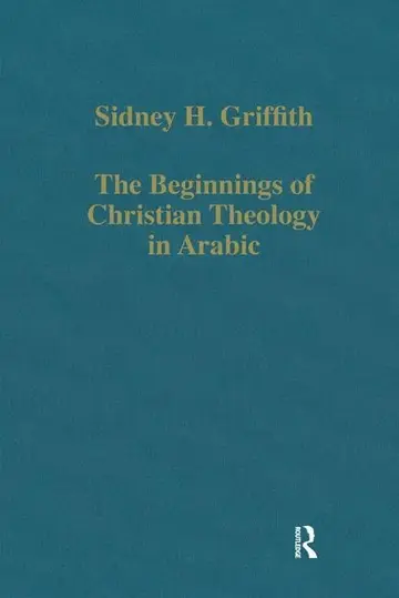 Cover of The Beginnings of Christian Theology in Arabic