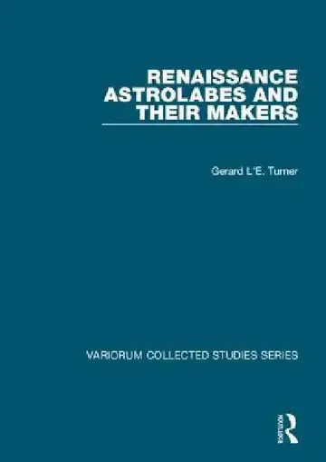 Cover of Renaissance Astrolabes and Their Makers