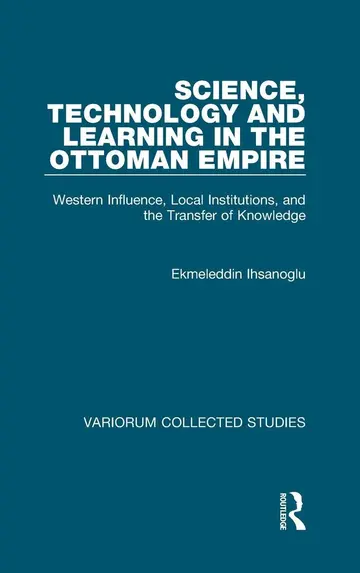 Cover of Science, Technology and Learning in the Ottoman Empire