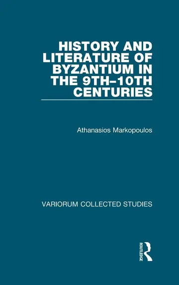 Cover of History and Literature of Byzantium in the 9th and 10th Centuries