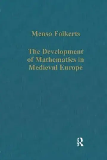 Cover of The Development of Mathematics in Medieval Europe