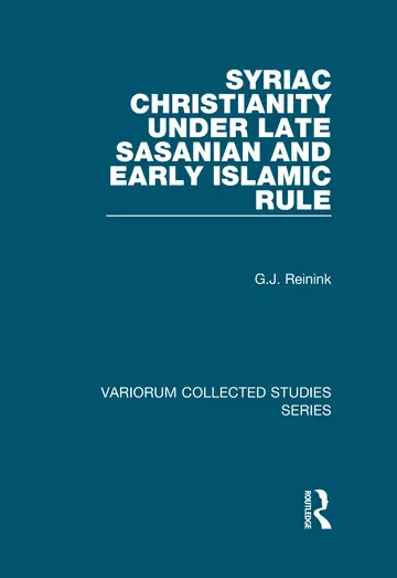Cover of Syriac Christianity Under Late Sasanian and Early Islamic Rule