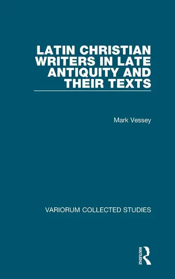 Cover of Latin Christian Writers in Late Antiquity and Their Texts