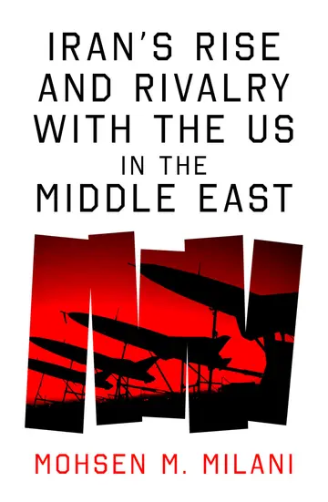 Cover of Iran's Rise and Rivalry with the Us in the Middle East