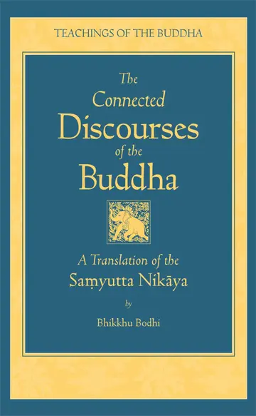 Cover of The Connected Discourse of the Buddha