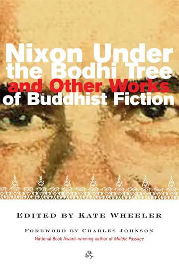 Cover of Nixon Under the Bodhi Tree and Other Works of Buddhist Fiction