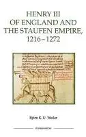 Cover of Henry III of England and the Staufen Empire, 1216–1272