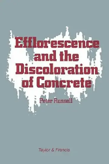 Cover of Efflorescence and the Discoloration of Concrete