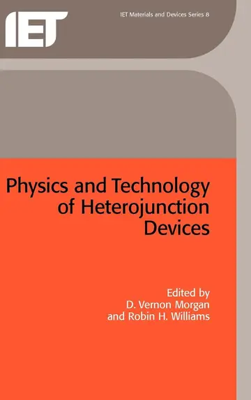 Cover of Physics and Technology of Heterojunction Devices