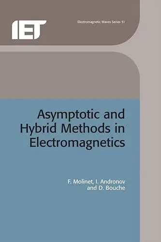 Cover of Asymptotic and Hybrid Methods in Electromagnetics