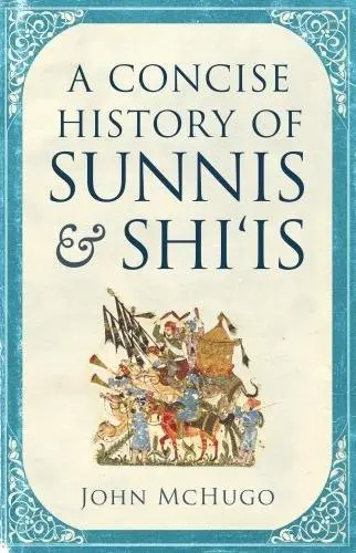 Cover of A Concise History of Sunnis and Shi`is