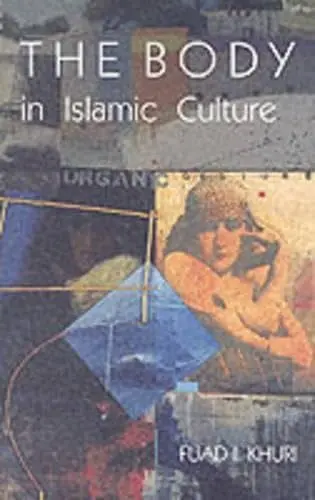 Cover of The Body in Islamic Culture