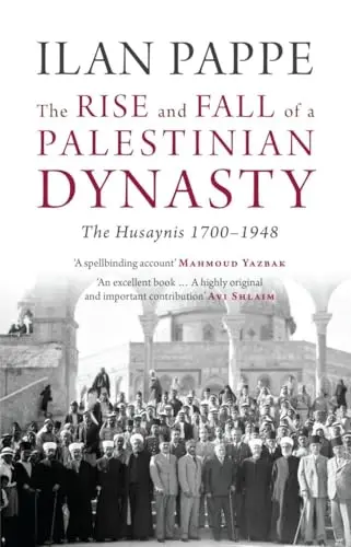 Cover of The Rise and Fall of a Palestinian Dynasty