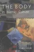 Cover of The Body in Islamic Culture