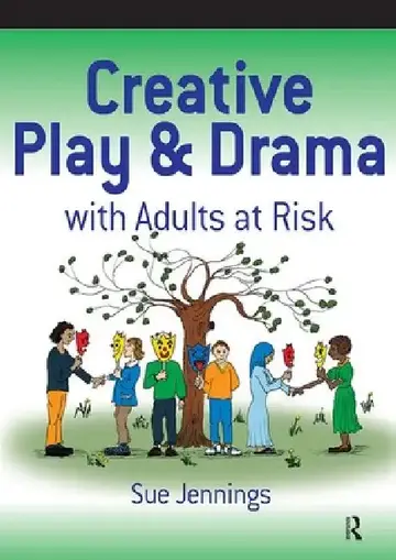 Cover of Creative Play and Drama with Adults at Risk