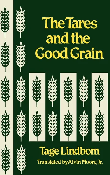 Cover of The Tares and the Good Grain, Or, the Kingdom of Man at the Hour of Reckoning