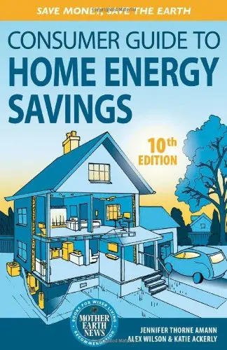 Cover of The Consumer Guide to Home Energy Savings