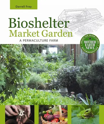 Cover of Bioshelter Market Garden
